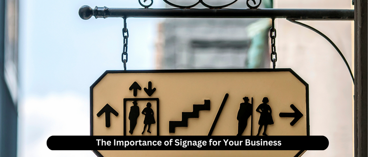 The Importance of Signage for Your Business